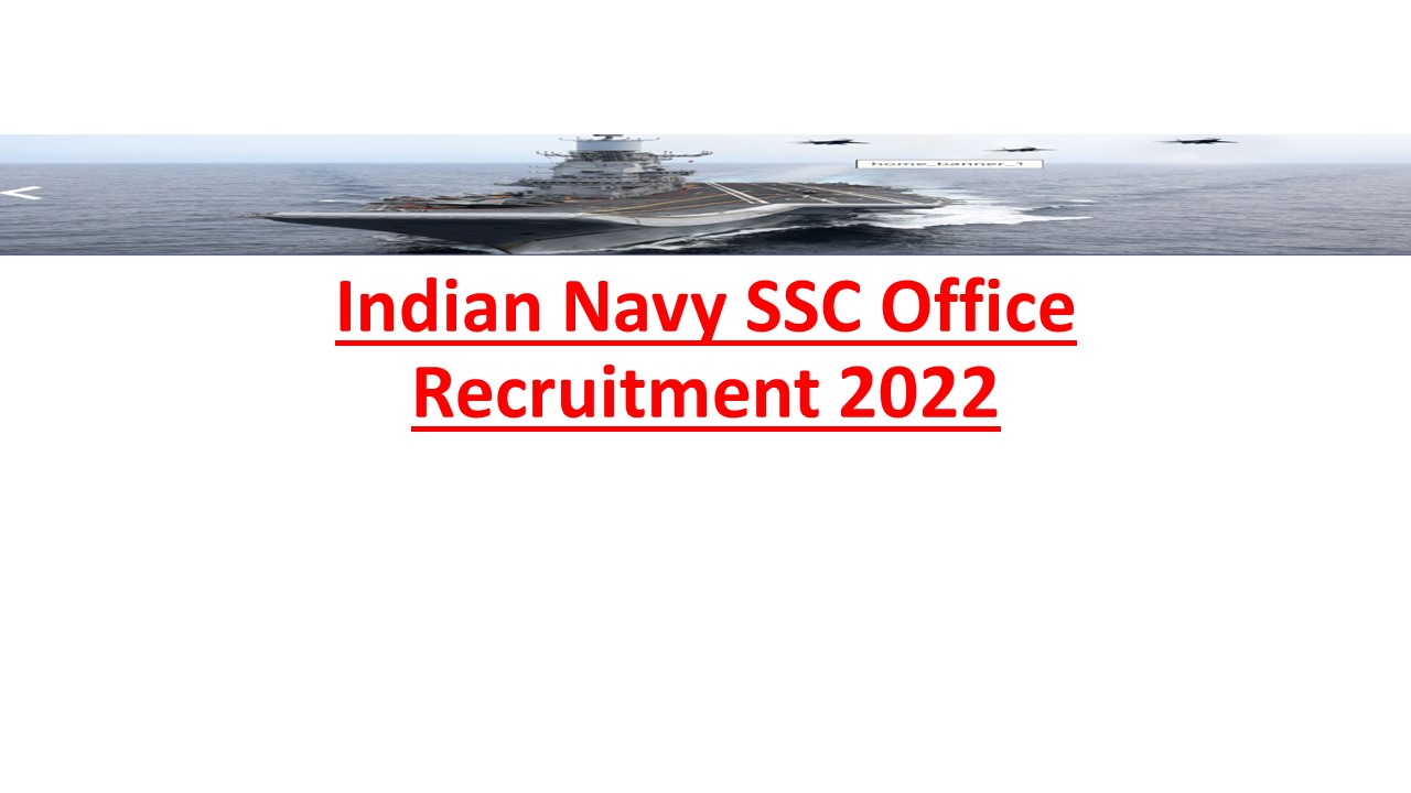 Indian Navy SSC Office Recruitment 2022