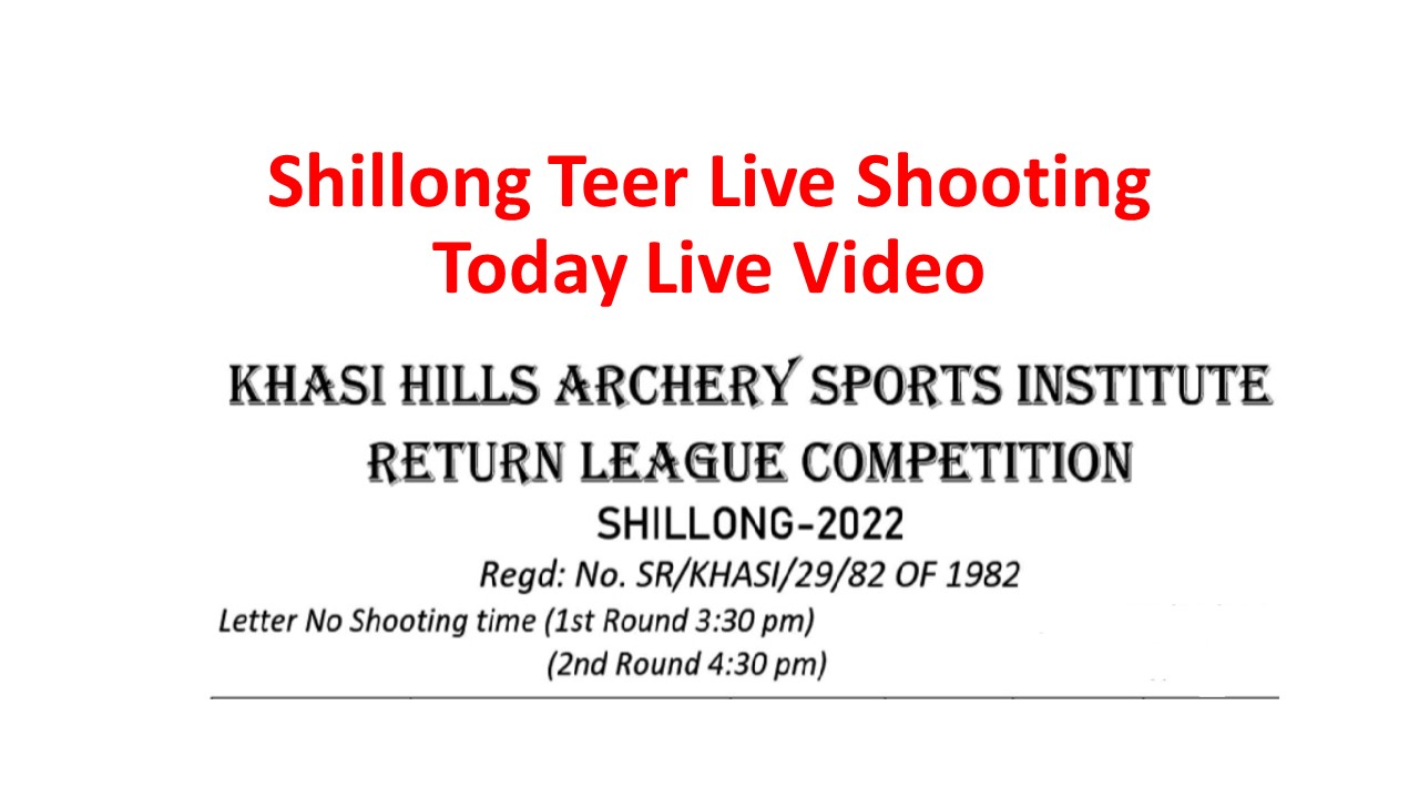 Shillong Teer Live Shooting Today Live Video